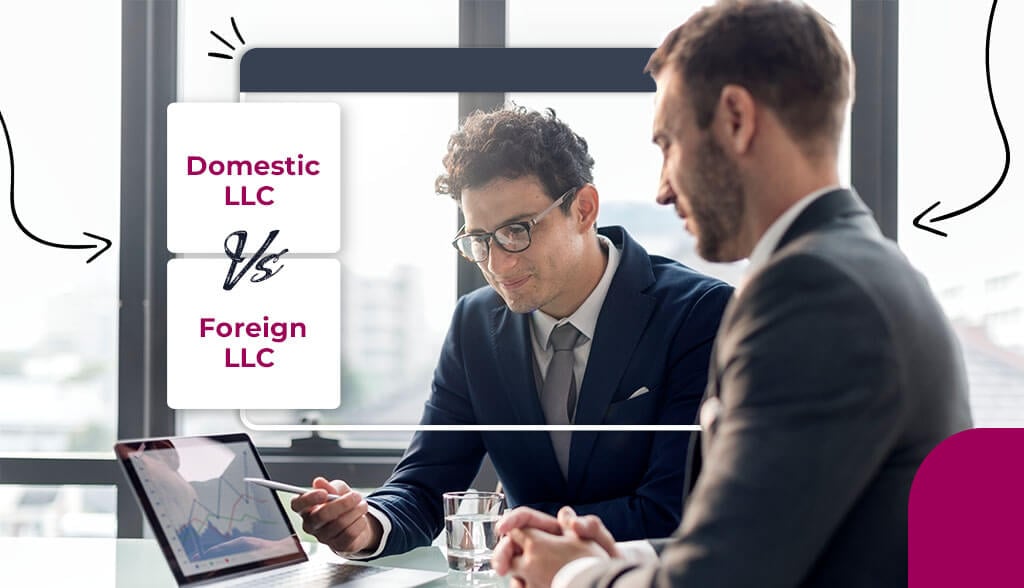 Domestic LLC Vs Foreign LLC What You Need To Know Tailor Brands