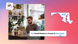 Top Small Business Grants for 2025 in Maryland