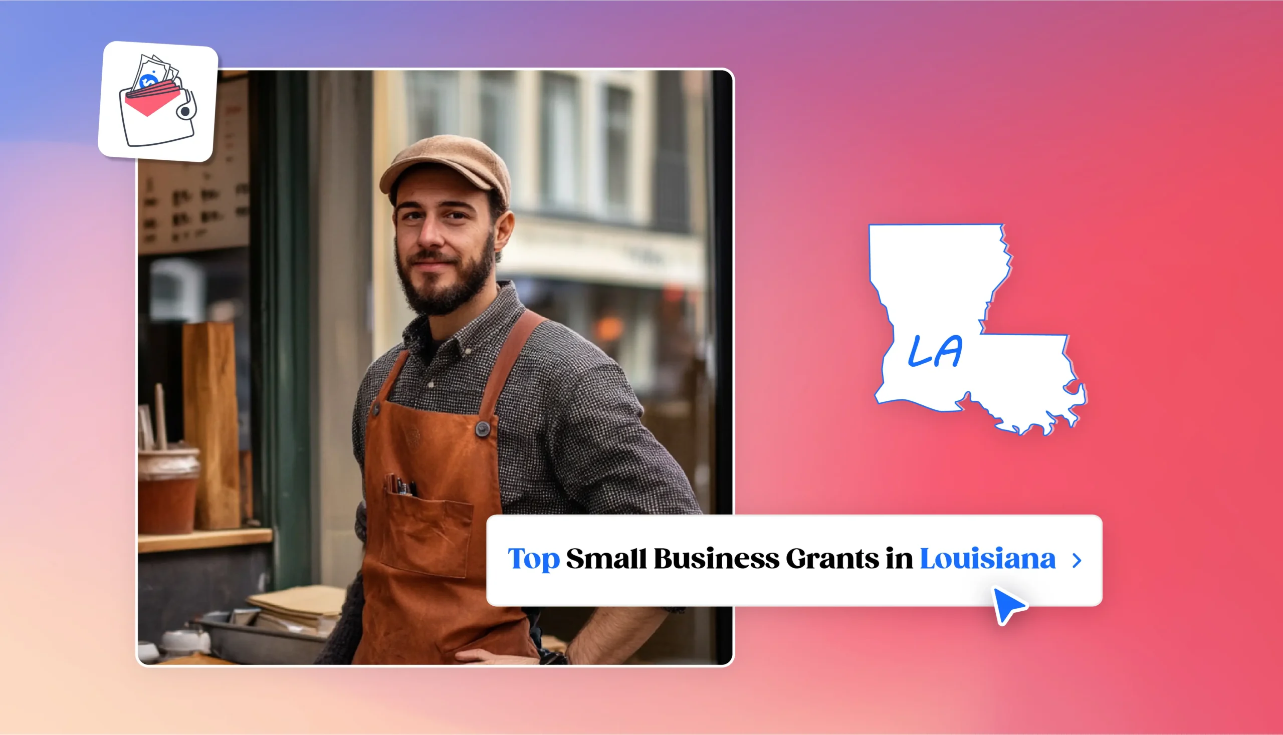 Man with an apron and a hat Louisiana map small business grants